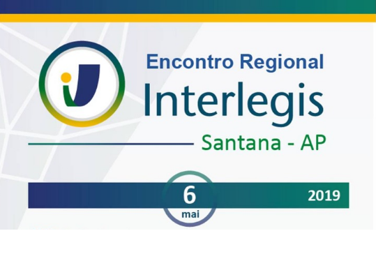 Câmara de Santana sediará Encontro Regional Interlegis no Amapá